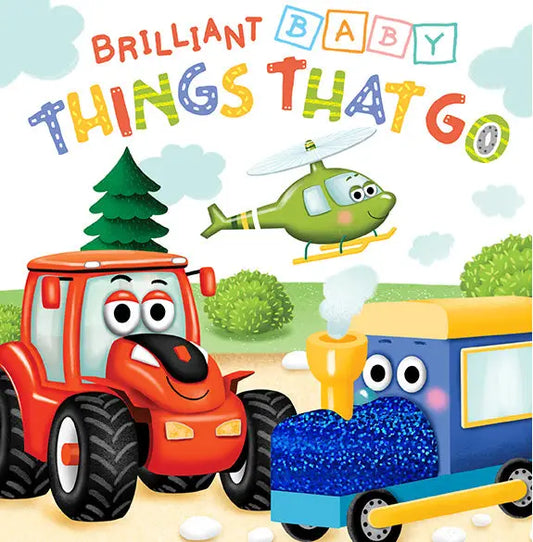 Brilliant Baby: Things That Go - Children's Touch and Feel and Learn Sensory Board Book