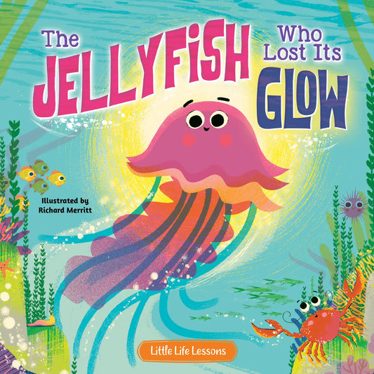 The Jellyfish Who Lost Its Glow Board Book