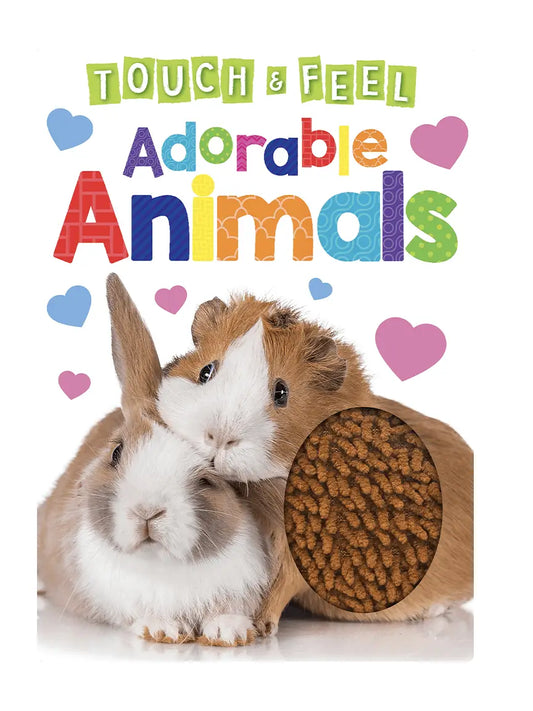 Adorable Animals - Touch and Feel Board Book
