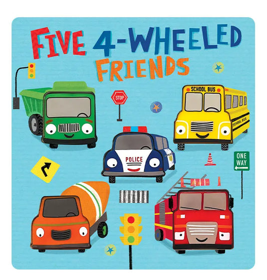 Five 4-Wheeled Friends- Touch and Feel Sound Book
